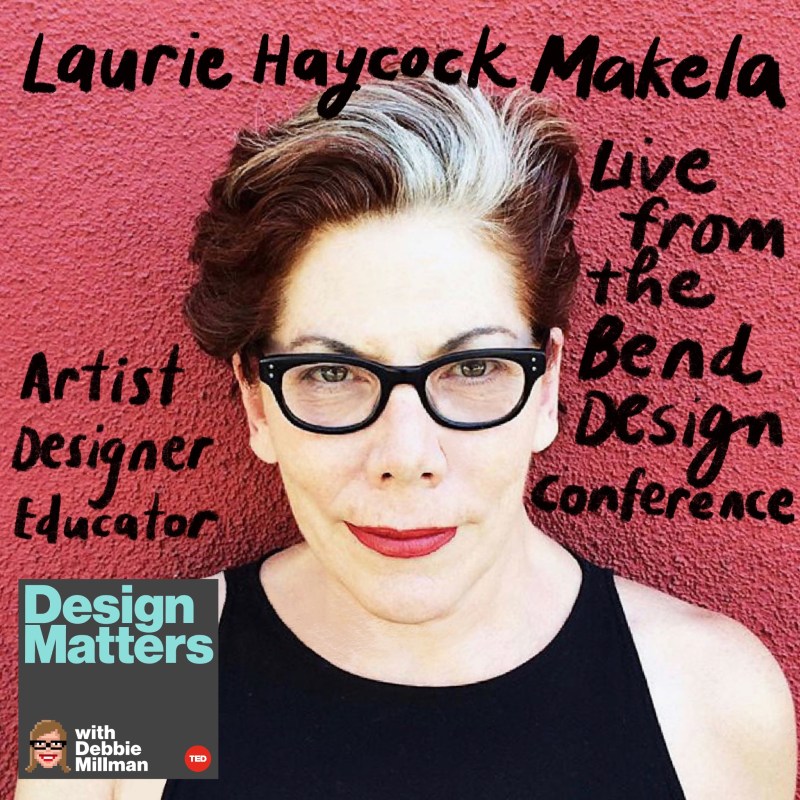 Thumbnail for Design Matters Live: Laurie Haycock Makela