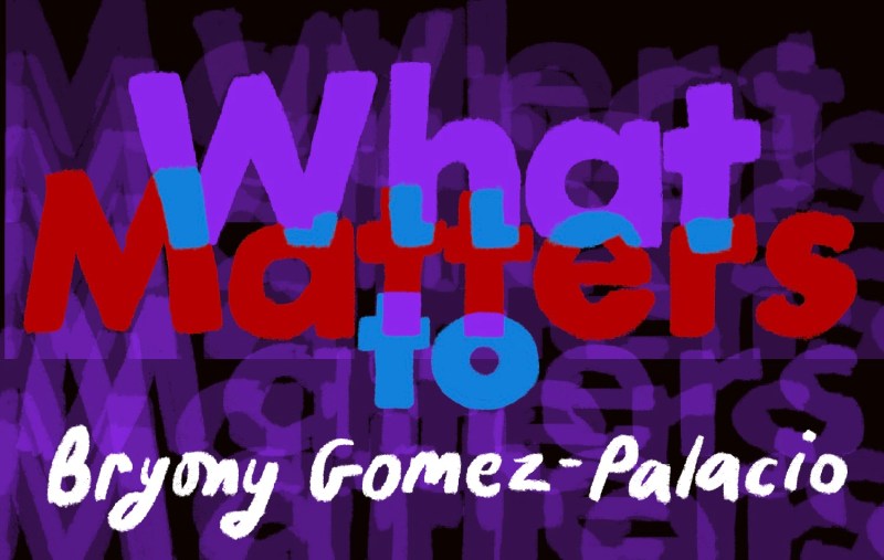 Thumbnail for What Matters: Bryony Gomez-Palacio on Rallying Reactions